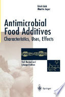 Antimicrobial food additives : characteristics, uses, effects /