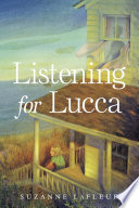 Listening for Lucca /