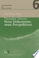 Theodor Storm : neue Dokumente, neue Perspektiven : mit 35 unveröffentlichten Briefen /