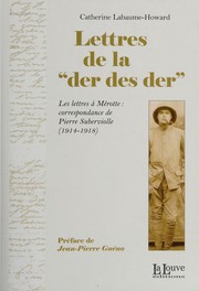 Lettres de la "der des der". Les lettres à Mérotte : correspondance de Pierre Suberviolle (1914-1918). /