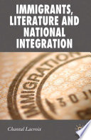 Immigrants, literature and national integration /