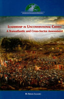 Leadership in unconventional crises : a transatlantic and cross-sector assessment /