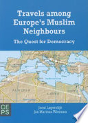 Travels among Europe's Muslim neighbours : the quest for democracy /