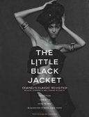 The little black jacket : Chanel's classic revisited /