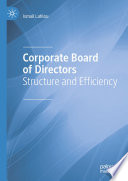 Corporate Board of Directors : Structure and Efficiency /