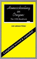 Homeschooling in Oregon : the 1998 handbook /