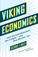 Viking economics : how the Scandinavians got it right - and how we can, too /