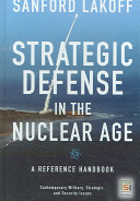 Strategic defense in the nuclear age : a reference handbook /