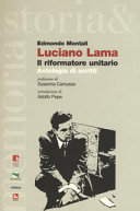 Luciano Lama : il riformatore unitario : antologia di scritti /