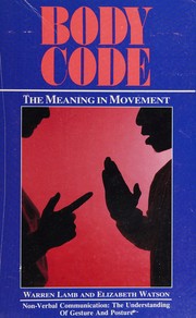 Body code : the meaning in movement /