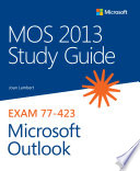 MOS 2013 study guide for Microsoft Outlook /