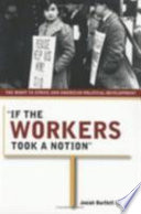 'If the workers took a notion' : the right to strike and American political development /