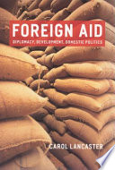 Foreign aid diplomacy, development, domestic politics /