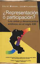 ¿Representación o participación? Los retos y desencantos andinos en el siglo XXI