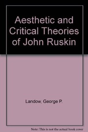 The aesthetic and critical theories of John Ruskin,
