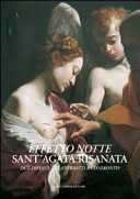 Effetto notte : Sant'Agata risanata : due dipinti di Lanfranco a confronto /