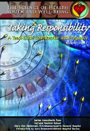 Taking Responsibility: A Teen's Guide to Contraception and Pregnancy.