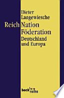 Reich, Nation, Föderation : Deutschland und Europa /