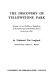 The discovery of Yellowstone Park; journal of the Washburn Expedition to the Yellowstone and Firehole Rivers in the year 1870.