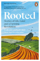 Rooted : how regenerative farming can change the world /