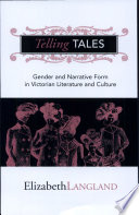 Telling tales : gender and narrative form in Victorian literature and culture /