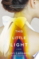 This Little Light : A Novel.