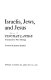 Israelis, Jews, and Jesus /