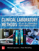 Clinical Laboratory Methods Atlas of Commonly Performed Tests /