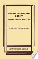 Doctors, Patients, and Society : Power and Authority in Medical Care.