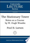 The stationary tower : notes on a course by W. Hugh Woodin /