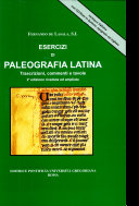 Esercizi di paleografia latina : trascrizioni, commenti e tavole /