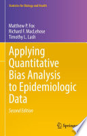Applying quantitative bias analysis to epidemiologic data.