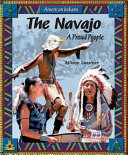 The Navajo : a proud people /