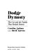 Dodge dynasty : the car and the family that rocked Detroit /