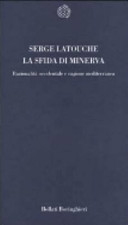 La sfida di Minerva : razionalita occidentale e ragione mediterranea /