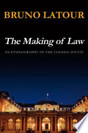 The making of law : an ethnography of the Conseil d'Etat /