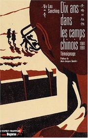 Dix ans dans les camps chinois : témoignage, 1981-1991 /