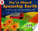 You're aboard spaceship earth.