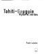 Tahiti-Gauguin : mythe et vérités /