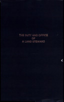 The duty and office of a land steward /