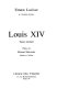 Louis XIV (i.e. Quatorze] /