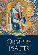 The Ormesby psalter : patrons & artists in medieval East Anglia /