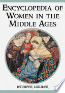 Encyclopedia of women in the Middle Ages /