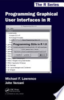 Programming graphical user interfaces in R /
