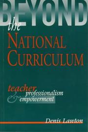 Beyond the national curriculum : teacher professionalism & empowerment /