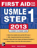 First aid for the USMLE step 1 2013 : a student to student guide /