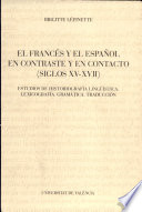 El francés y el español en contraste y en contacto, siglos XV-XVII : estudios de historiografía lingüística : lexicografía, gramática, traducción /