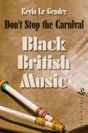 Don't stop the carnival : Black Music in Britain /