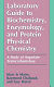 Laboratory guide to biochemistry, enzymology, and protein physical chemistry : a study of aspartate transcarbamylase /