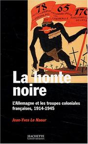 La honte noire : l'Allemagne et les troupes coloniales françaises, 1914-1945 /